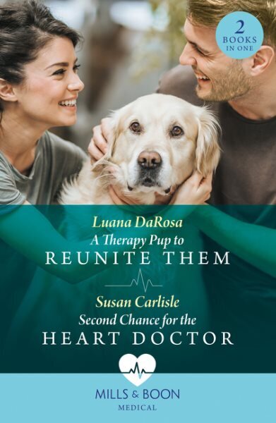 Therapy Pup To Reunite Them / Second Chance For The Heart Doctor: A Therapy Pup to Reunite Them / Second Chance for the Heart Doctor (Atlanta Children's Hospital) hinta ja tiedot | Fantasia- ja scifi-kirjallisuus | hobbyhall.fi