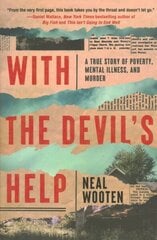 With the Devil's Help: A True Story of Poverty, Mental Illness, and Murder hinta ja tiedot | Elämäkerrat ja muistelmat | hobbyhall.fi