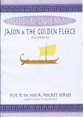 Jason & the Golden Fleece: Legendary Greek names hinta ja tiedot | Hengelliset kirjat ja teologia | hobbyhall.fi