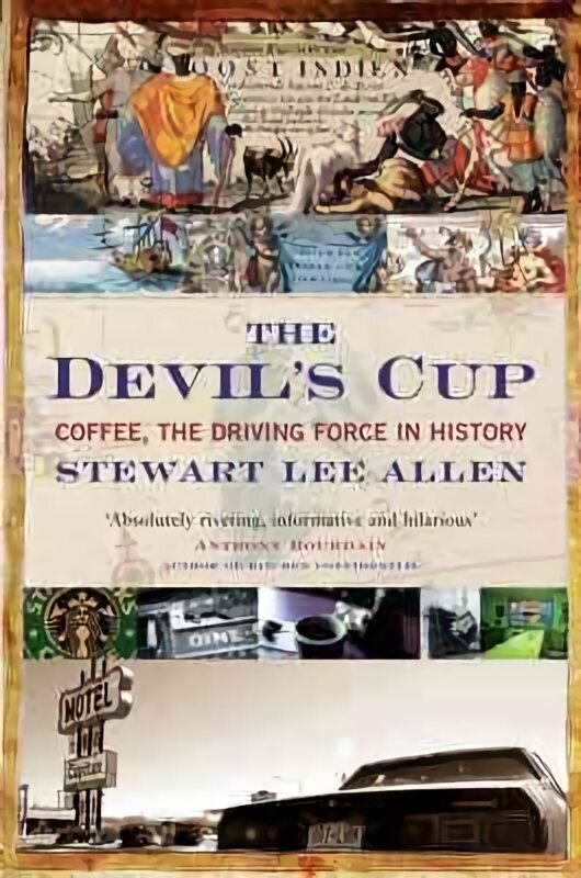 Devil's Cup: Coffee, the Driving Force in History Main hinta ja tiedot | Historiakirjat | hobbyhall.fi