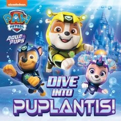 PAW Patrol Picture Book Dive into Puplantis! hinta ja tiedot | Vauvakirjat | hobbyhall.fi