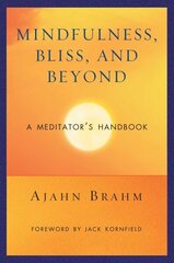 Mindfulness Bliss and Beyond: A Meditator's Handbook Annotated edition hinta ja tiedot | Hengelliset kirjat ja teologia | hobbyhall.fi