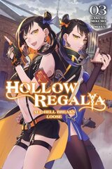 Hollow Regalia, Vol. 3 (light novel): All Hell Breaks Loose hinta ja tiedot | Fantasia- ja scifi-kirjallisuus | hobbyhall.fi