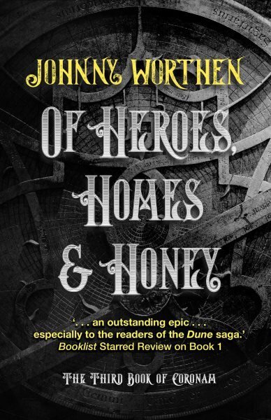 Of Heroes, Homes and Honey: Coronam Book III US paperback edition hinta ja tiedot | Fantasia- ja scifi-kirjallisuus | hobbyhall.fi