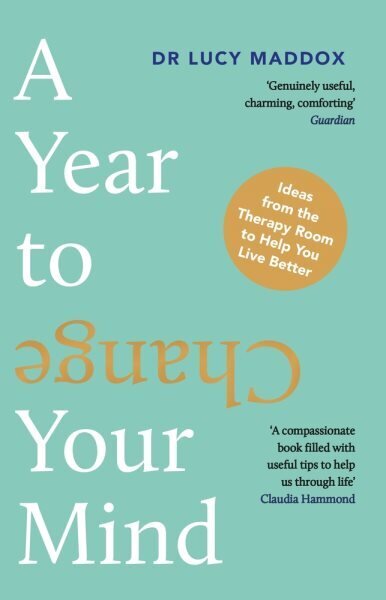 Year to Change Your Mind: Ideas from the Therapy Room to Help You Live Better Main hinta ja tiedot | Yhteiskunnalliset kirjat | hobbyhall.fi