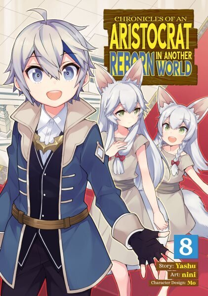 Chronicles of an Aristocrat Reborn in Another World (Manga) Vol. 8 hinta ja tiedot | Fantasia- ja scifi-kirjallisuus | hobbyhall.fi