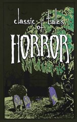 Classic Tales of Horror hinta ja tiedot | Fantasia- ja scifi-kirjallisuus | hobbyhall.fi