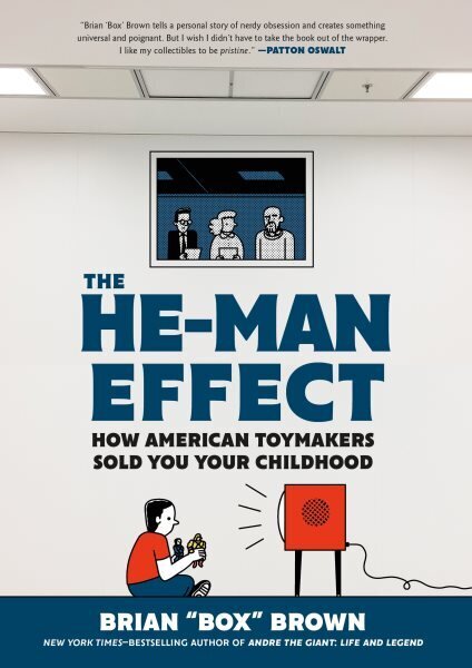 The He-Man Effect: How American Toymakers Sold You Your Childhood hinta ja tiedot | Fantasia- ja scifi-kirjallisuus | hobbyhall.fi