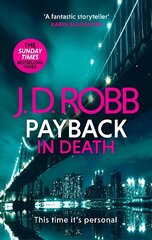 Payback in Death: An Eve Dallas thriller (In Death 57) hinta ja tiedot | Fantasia- ja scifi-kirjallisuus | hobbyhall.fi