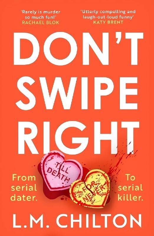 Don't Swipe Right: An addictive, laugh-out-loud serial killer thriller full of twists and turns hinta ja tiedot | Fantasia- ja scifi-kirjallisuus | hobbyhall.fi