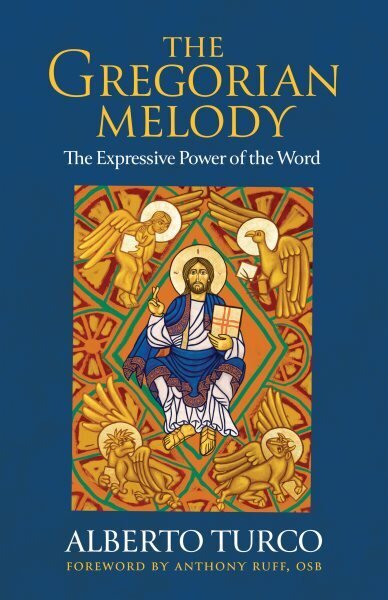 Gregorian Melody: The Expressive Power of the Word hinta ja tiedot | Hengelliset kirjat ja teologia | hobbyhall.fi