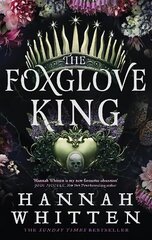 Foxglove King: The Sunday Times bestselling romantasy phenomenon hinta ja tiedot | Fantasia- ja scifi-kirjallisuus | hobbyhall.fi