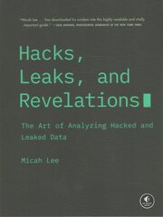 Hacks, Leaks, and Revelations: The Art of Analyzing Hacked and Leaked Data hinta ja tiedot | Yhteiskunnalliset kirjat | hobbyhall.fi