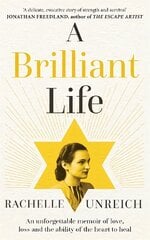 Brilliant Life: An Unforgettable Memoir of Love, Loss and the Ability of the Heart to Heal hinta ja tiedot | Historiakirjat | hobbyhall.fi