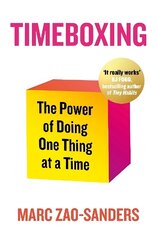 Timeboxing: The Power of Doing One Thing at a Time hinta ja tiedot | Elämäntaitokirjat | hobbyhall.fi