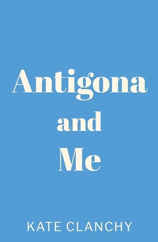 Antigona and Me hinta ja tiedot | Elämäkerrat ja muistelmat | hobbyhall.fi