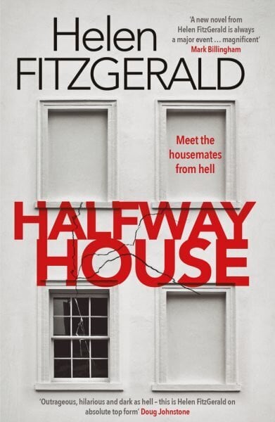 Halfway House: The nerve-shatteringly tense, searingly funny new thriller from the author of Netflix hit, THE CRY hinta ja tiedot | Fantasia- ja scifi-kirjallisuus | hobbyhall.fi