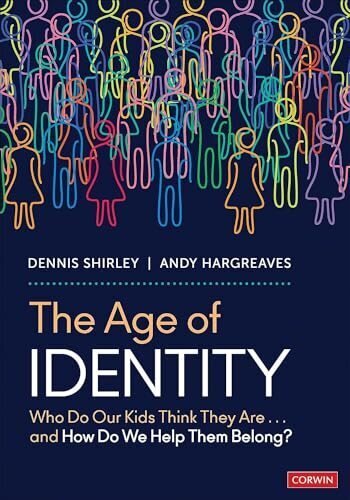 Age of Identity: Who Do Our Kids Think They Are . . . and How Do We Help Them Belong? hinta ja tiedot | Yhteiskunnalliset kirjat | hobbyhall.fi