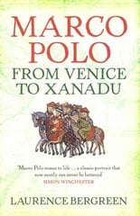 Marco Polo: From Venice to Xanadu hinta ja tiedot | Elämäkerrat ja muistelmat | hobbyhall.fi