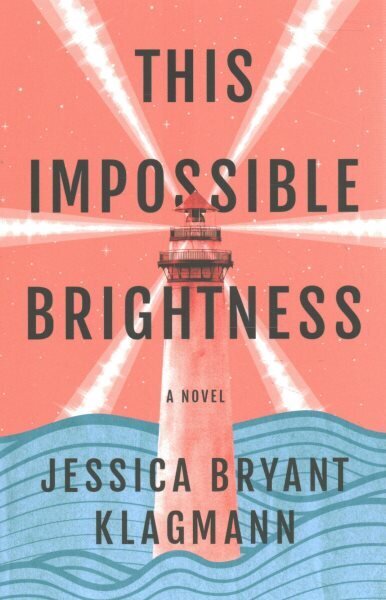 This Impossible Brightness: A Novel hinta ja tiedot | Fantasia- ja scifi-kirjallisuus | hobbyhall.fi