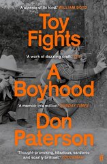 Toy Fights: A Boyhood - 'A classic of its kind' William Boyd Main hinta ja tiedot | Elämäkerrat ja muistelmat | hobbyhall.fi