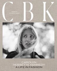 CBK: Carolyn Bessette Kennedy: A Life in Fashion hinta ja tiedot | Valokuvakirjat | hobbyhall.fi