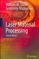 Laser Material Processing 4th ed. 2010 hinta ja tiedot | Yhteiskunnalliset kirjat | hobbyhall.fi