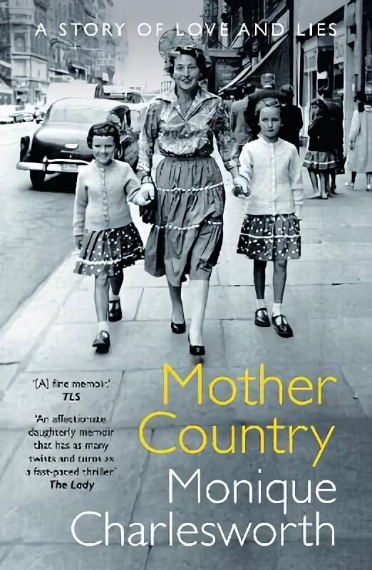 Mother Country: A Story of Love and Lies hinta ja tiedot | Elämäkerrat ja muistelmat | hobbyhall.fi