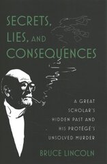 Secrets, Lies, and Consequences: A Great Scholar's Hidden Past and his Protégé's Unsolved Murder hinta ja tiedot | Hengelliset kirjat ja teologia | hobbyhall.fi