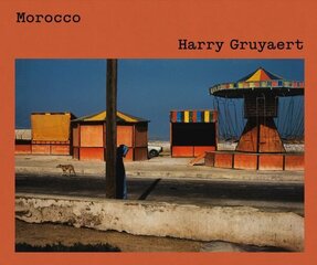 Harry Gruyaert: Morocco hinta ja tiedot | Valokuvakirjat | hobbyhall.fi