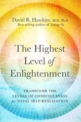 Highest Level of Enlightenment: Transcend the Levels of Consciousness for Total Self-Realization hinta ja tiedot | Elämäntaitokirjat | hobbyhall.fi