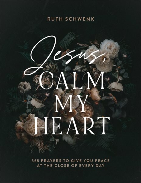 Jesus, Calm My Heart 365 Prayers to Give You Peace at the Close of Every Day hinta ja tiedot | Hengelliset kirjat ja teologia | hobbyhall.fi