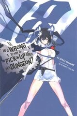 Is It Wrong to Try to Pick Up Girls in a Dungeon?, Vol. 18 (light novel) hinta ja tiedot | Fantasia- ja scifi-kirjallisuus | hobbyhall.fi