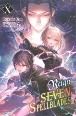 Reign of the Seven Spellblades, Vol. 10 (light novel) hinta ja tiedot | Fantasia- ja scifi-kirjallisuus | hobbyhall.fi