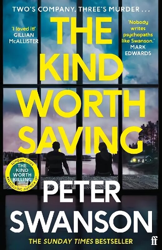 Kind Worth Saving: 'Nobody writes psychopaths like Swanson.' Mark Edwards Main hinta ja tiedot | Fantasia- ja scifi-kirjallisuus | hobbyhall.fi