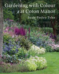 Gardening with Colour at Coton Manor hinta ja tiedot | Puutarhakirjat | hobbyhall.fi