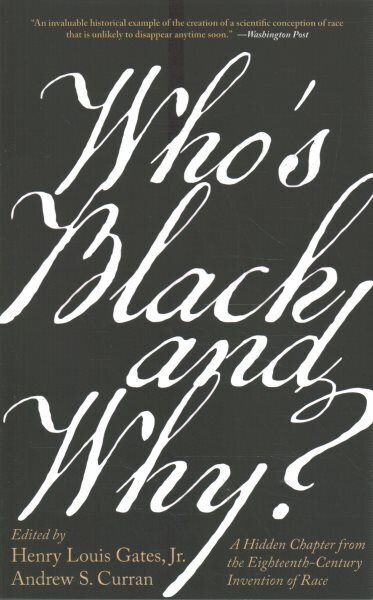 Whos Black and Why?: A Hidden Chapter from the Eighteenth-Century Invention of Race hinta ja tiedot | Historiakirjat | hobbyhall.fi