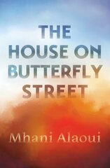 House on Butterfly Street: A Novel hinta ja tiedot | Fantasia- ja scifi-kirjallisuus | hobbyhall.fi