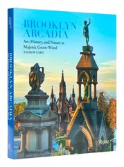 Brooklyn Arcadia: Art, History, and Nature at Majestic Green-Wood hinta ja tiedot | Puutarhakirjat | hobbyhall.fi