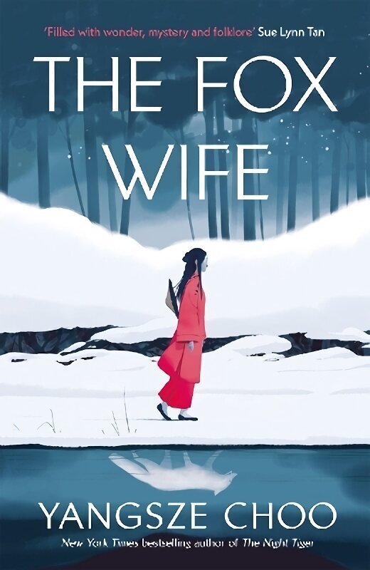 Fox Wife: an enchanting historical mystery from the New York Times bestselling author of The Night Tiger and a previous Reeses Book Club pick hinta ja tiedot | Fantasia- ja scifi-kirjallisuus | hobbyhall.fi