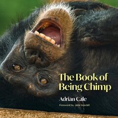 Book of Being Chimp hinta ja tiedot | Terveys- ja ravitsemuskirjat | hobbyhall.fi