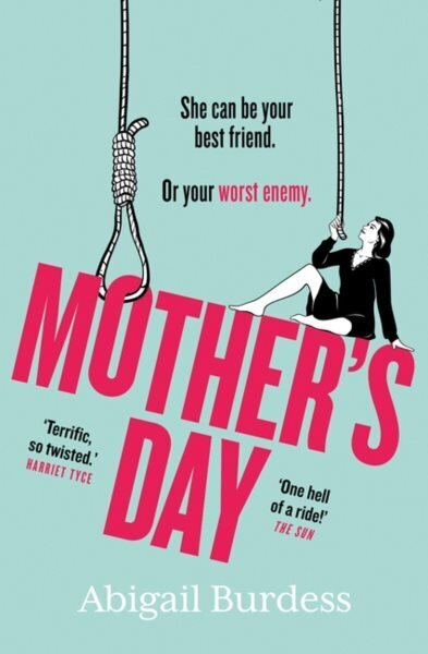 Mother's Day: Discover a mother like no other in this compulsive, page-turning thriller hinta ja tiedot | Fantasia- ja scifi-kirjallisuus | hobbyhall.fi