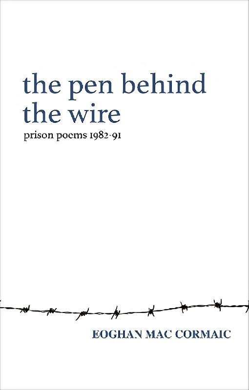 Pen Behind the Wire: Prison Poems 1982-1991 hinta ja tiedot | Runokirjat | hobbyhall.fi