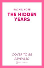 Hidden Years: Discover the captivating new novel from the million-copy bestseller Rachel Hore hinta ja tiedot | Fantasia- ja scifi-kirjallisuus | hobbyhall.fi