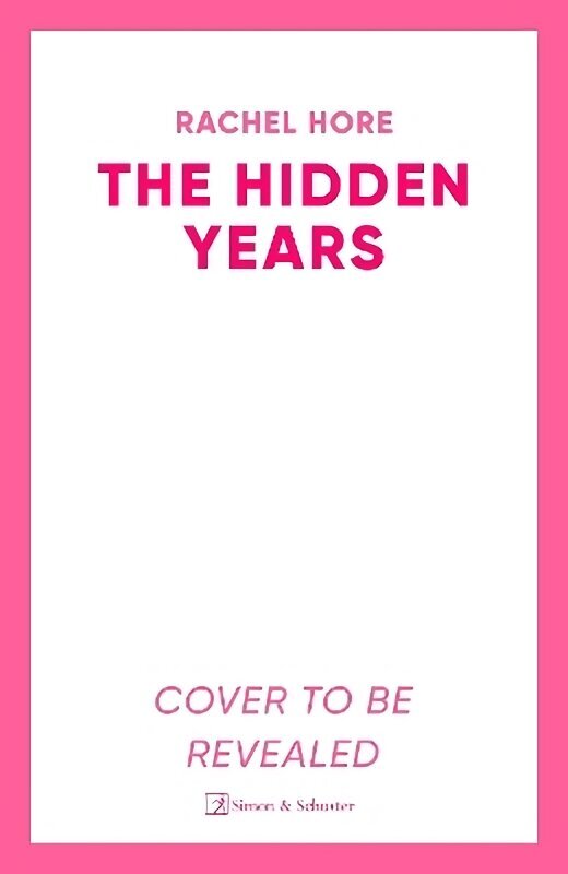 Hidden Years: Discover the captivating new novel from the million-copy bestseller Rachel Hore hinta ja tiedot | Fantasia- ja scifi-kirjallisuus | hobbyhall.fi