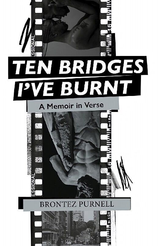 Ten Bridges I've Burnt: A Memoir in Verse hinta ja tiedot | Elämäkerrat ja muistelmat | hobbyhall.fi