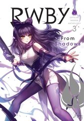 RWBY: Official Manga Anthology, Vol. 3: From Shadows hinta ja tiedot | Fantasia- ja scifi-kirjallisuus | hobbyhall.fi