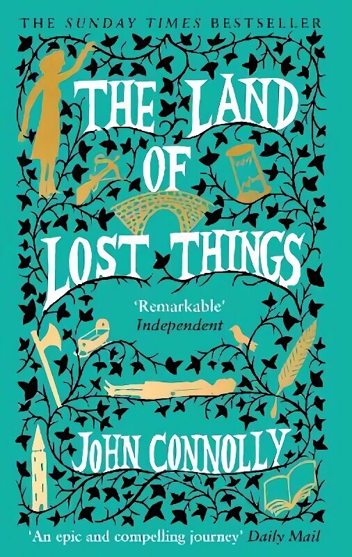 The Land of Lost Things: the Top Ten Bestseller and highly anticipated follow up to The Book of Lost Things hinta ja tiedot | Fantasia- ja scifi-kirjallisuus | hobbyhall.fi