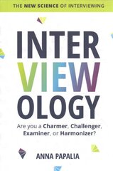 Interviewology: The New Science of Interviewing hinta ja tiedot | Elämäntaitokirjat | hobbyhall.fi