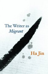 Writer as Migrant hinta ja tiedot | Historiakirjat | hobbyhall.fi